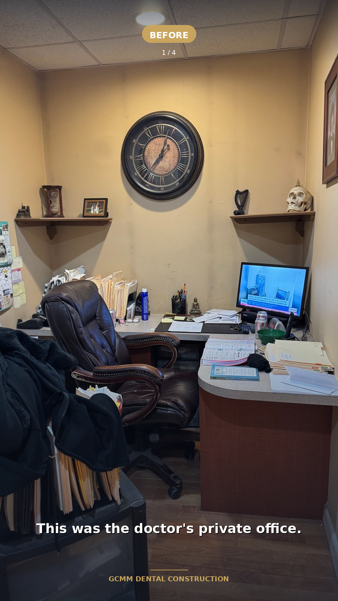Before: Doctor's private office with desk, chair, and personal items
